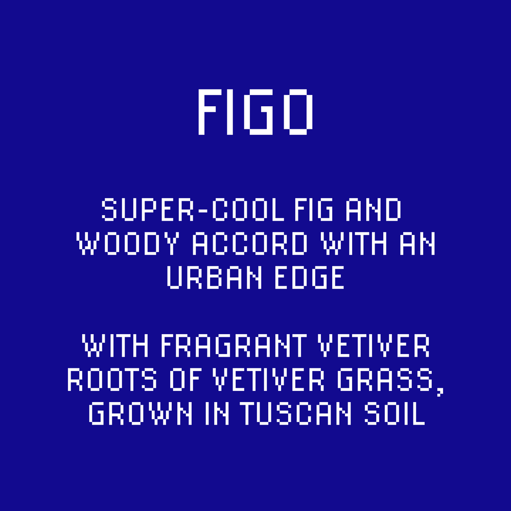 
                  
                    Text: Super-Cool fig and woody accord with an urban edge.  With fragrant vetiver roots of vetiver grass, grown in Tuscan soil. 
                  
                